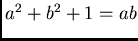 $a^2 + b^2 + 1 = ab$