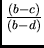 $\frac{(b-c)}{(b-d)}$