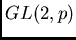 $GL(2,p)$